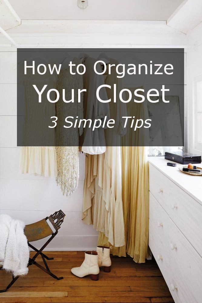 How to Organize Your Closet: 3 Simple Tips